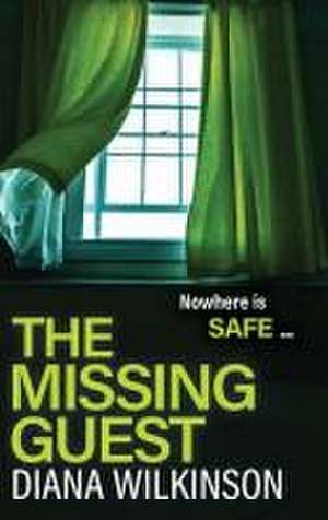 The Missing Guest de Diana Wilkinson