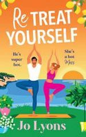 ReTreat Yourself de Jo Lyons