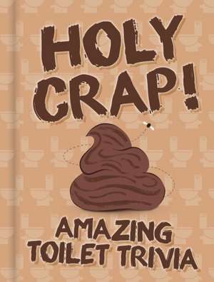 Holy Crap! de Igloobooks