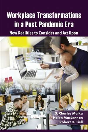 Workplace Transformations in a Post Pandemic Era de S Charles Malka