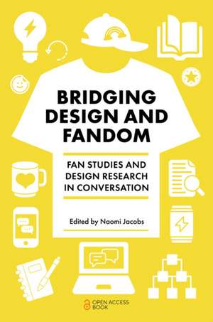 Bridging Design and Fandom de Naomi Jacobs