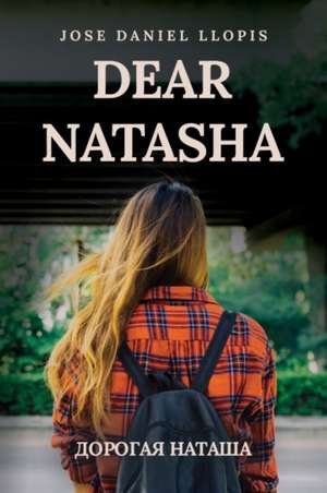 Dear Natasha de Jose Daniel Llopis