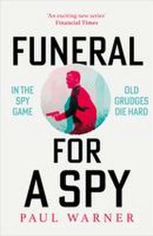 Funeral for a Spy de Paul Warner