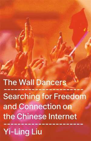 The Wall Dancers de Yi-Ling Liu