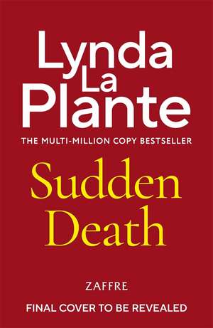 Sudden Death de Lynda La Plante