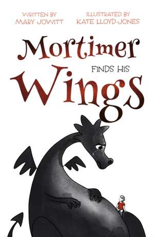 Mortimer Finds His Wings de Mary Jowitt