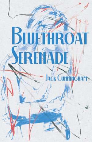 Bluethroat Serenade de Jack Cunningham