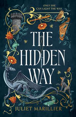 The Hidden Way: Volume Two of the Heartwood Duology de Juliet Marillier