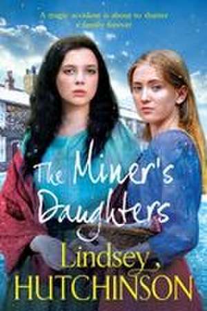 The Miner's Daughters de Lindsey Hutchinson