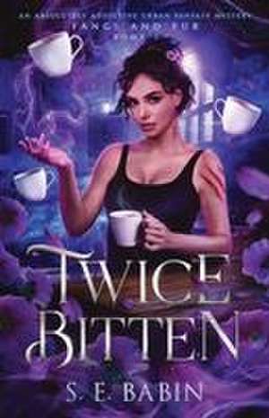 Twice Bitten de S. E. Babin