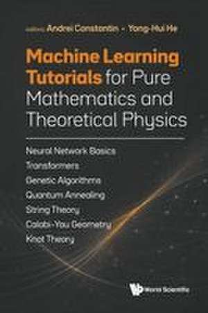 Constantin Andrei: MACHINE LEARNING TUTORIALS PURE MATH & TH