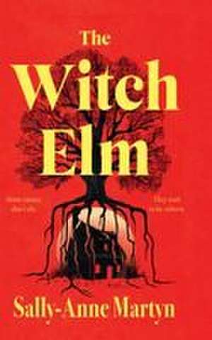 The Witch Elm de Sally-Anne Martyn