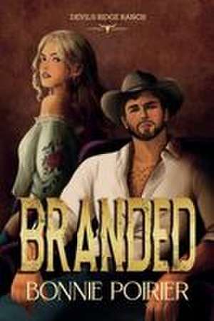 Branded de Bonnie Poirier