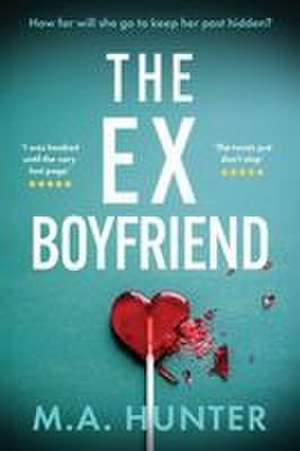 The Ex-Boyfriend de M A Hunter