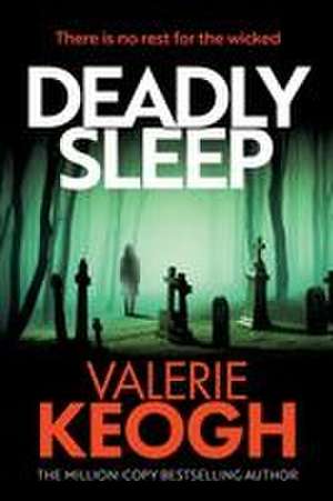 Deadly Sleep de Valerie Keogh