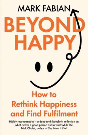 Beyond Happy de Mark Fabian