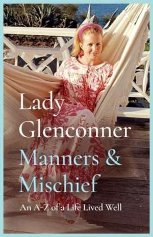 Manners and Mischief de Anne Glenconner