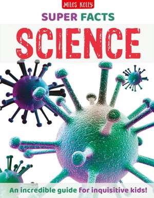 Super Facts Science de Miles Kelly