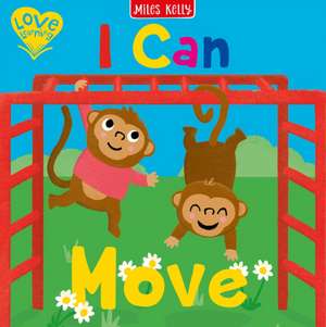 I Can Move de Miles Kelly