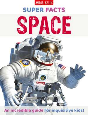 Super Facts Space de Miles Kelly