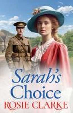 Sarah's Choice de Rosie Clarke