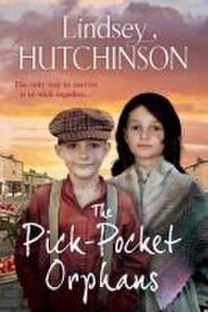 The Pick-Pocket Orphans de Lindsey Hutchinson