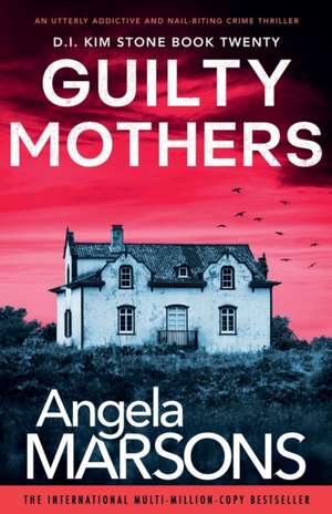 Guilty Mothers de Angela Marsons