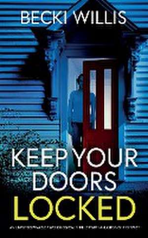 Keep Your Doors Locked de Becki Willis