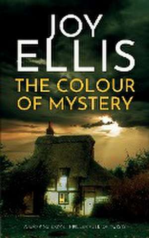 THE COLOUR OF MYSTERY a gripping crime thriller full of twists de Joy Ellis