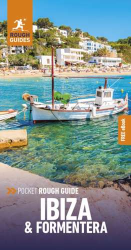 Pocket Rough Guide Ibiza and Formentera: Travel Guide with eBook de Rough Guides