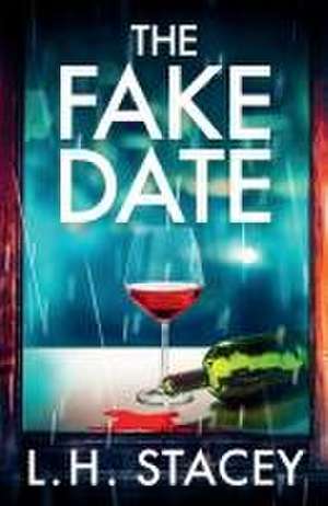 The Fake Date de L H Stacey