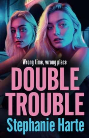 Double Trouble de Stephanie Harte