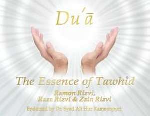 Du'a - The Essence of Tawhid de Ramon Rizvi