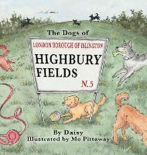 The Dogs of Highbury Fields de Debbie Dunning