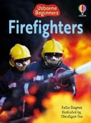 Firefighters (Usborne Beginners) de Katie Daynes