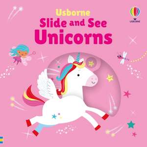 Slide and See Unicorns de Fiona Watt