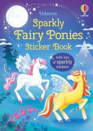 Sparkly Fairy Ponies Sticker Book de Holly Bathie