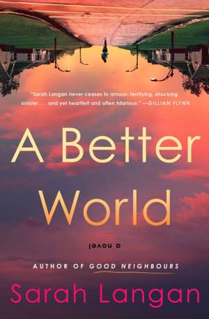 A Better World de Sarah Langan