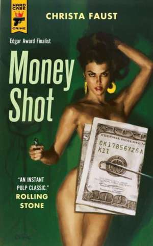 Money Shot de Christa Faust