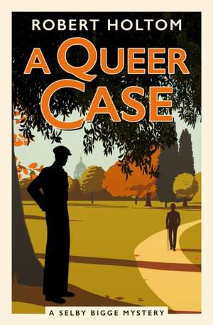 The Selby Bigge Mysteries series - A Queer Case de Robert Holtom