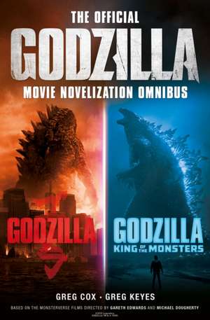 Official Godzilla Movie Novelization Omnibus (Godzilla, Godzilla: King of the Monsters) de Greg Cox