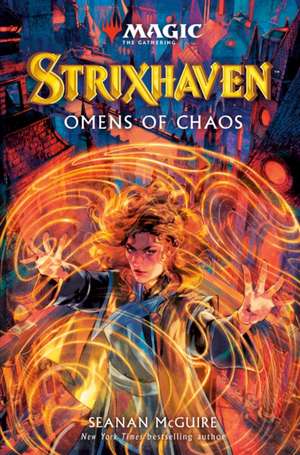 Magic the Gathering - Strixhaven de Seanan McGuire