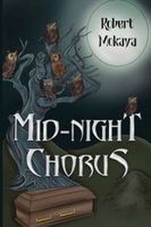 Mid-Night Chorus de Robert Mokaya