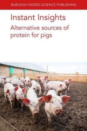 Instant Insights: Alternative Sources of Protein for Pigs de Dr Heidi (Anpario) Hall