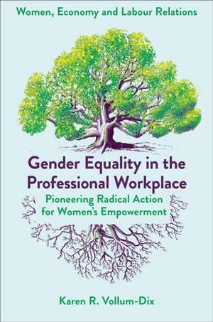 Gender Equality in the Professional Workplace de Karen Vollum-Dix