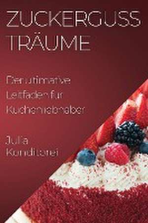 Zuckerguss Träume de Julia Konditorei