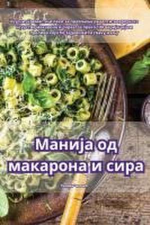 Манија од макарона и сира de &