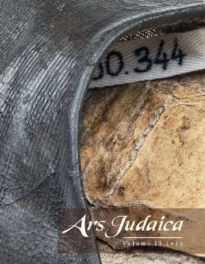 Ars Judaica: The Bar-Ilan Journal of Jewish Art, Volume 19 de Ilia Rodov