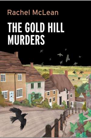 Gold Hill Murders de Rachel Mclean