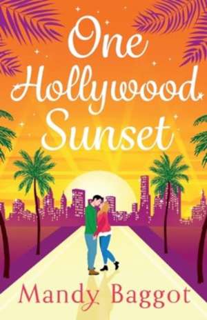 One Hollywood Sunset de Mandy Baggot
